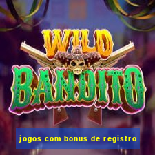 jogos com bonus de registro